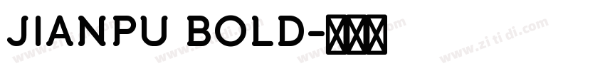 JIANPU BOLD字体转换